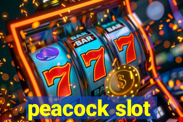 peacock slot