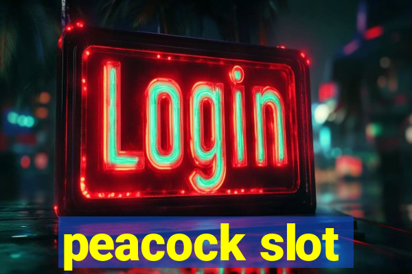 peacock slot