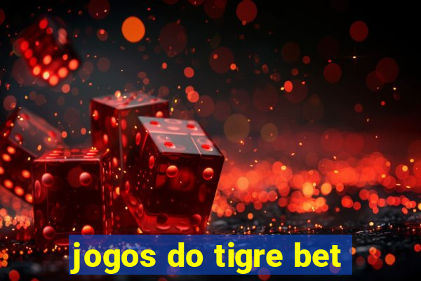 jogos do tigre bet