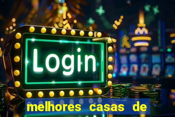 melhores casas de apostas casino