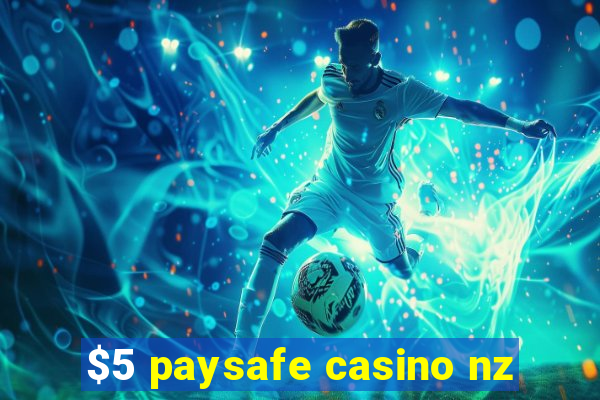 $5 paysafe casino nz