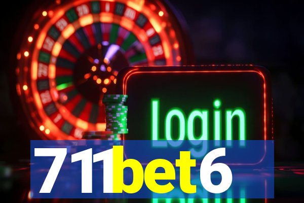 711bet6