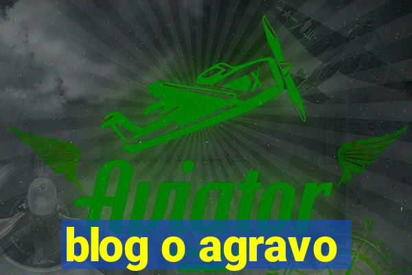 blog o agravo