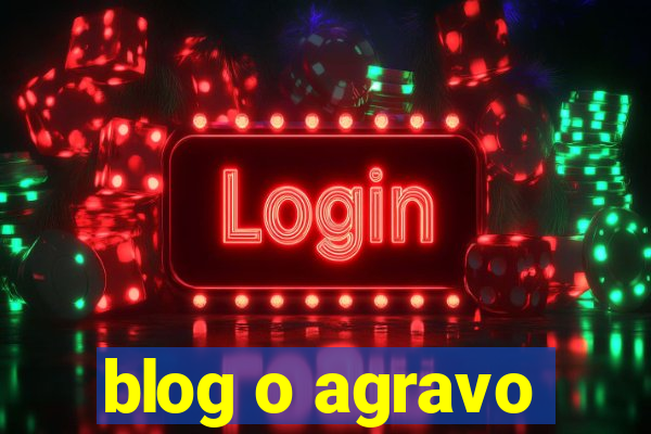 blog o agravo