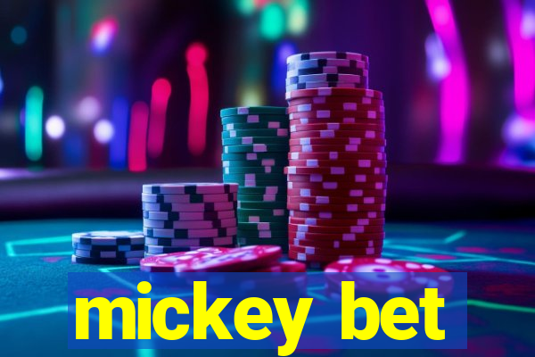 mickey bet