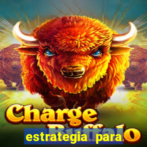 estrategia para jogos slots