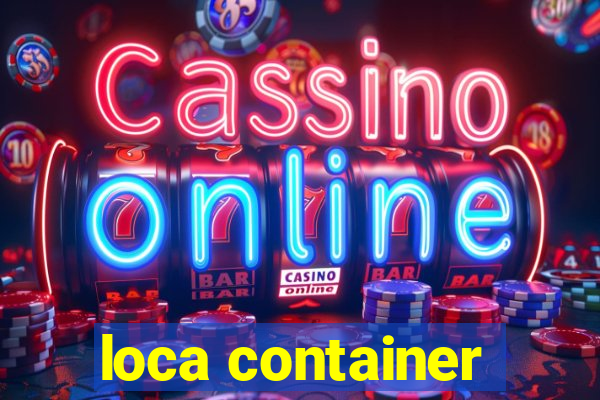 loca container