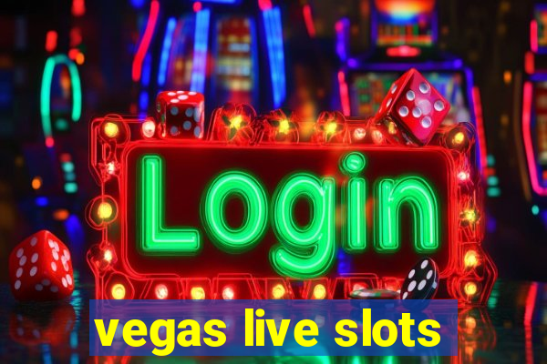 vegas live slots