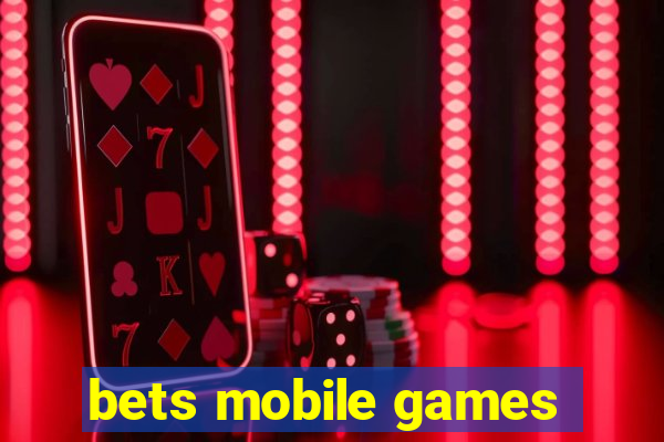 bets mobile games