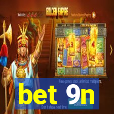 bet 9n