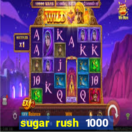 sugar rush 1000 slot demo