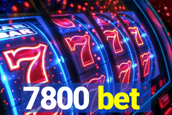 7800 bet