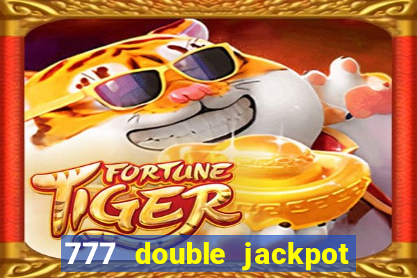 777 double jackpot slot machine