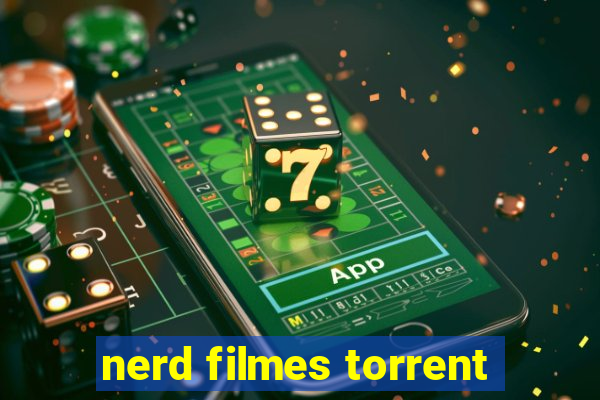 nerd filmes torrent