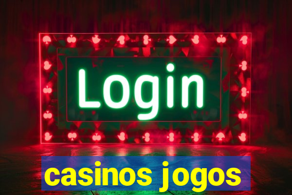 casinos jogos