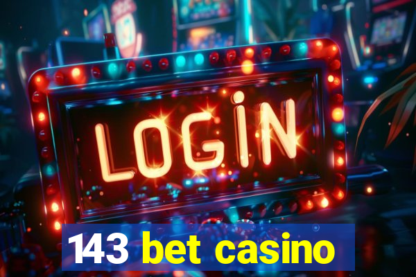 143 bet casino