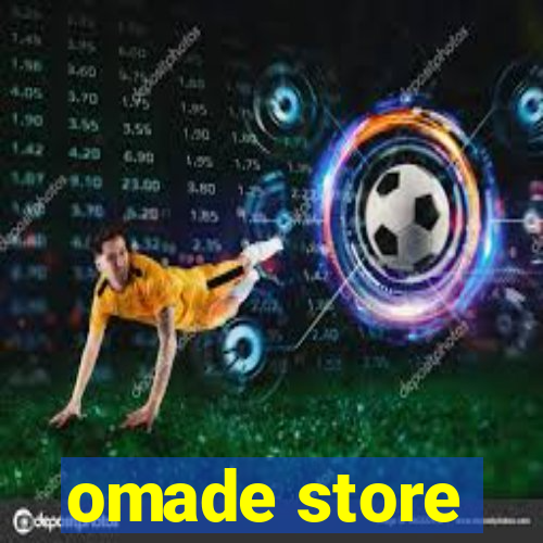 omade store