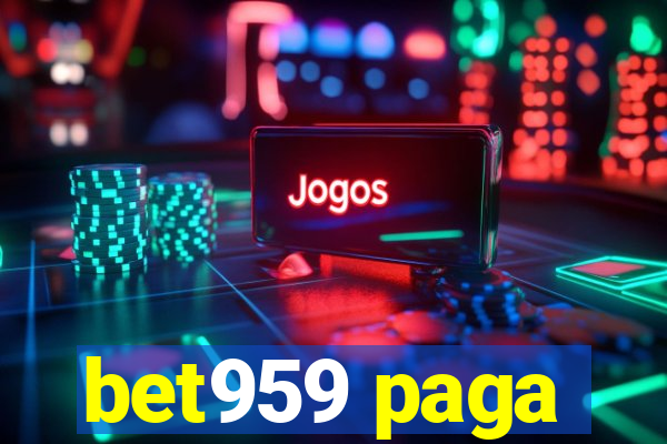 bet959 paga