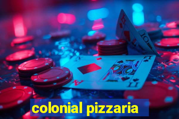 colonial pizzaria