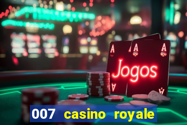 007 casino royale completo hd online dublado download