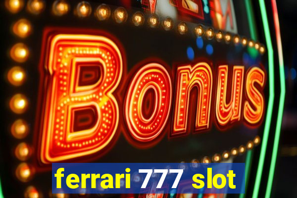 ferrari 777 slot