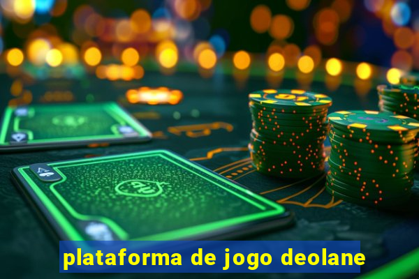 plataforma de jogo deolane