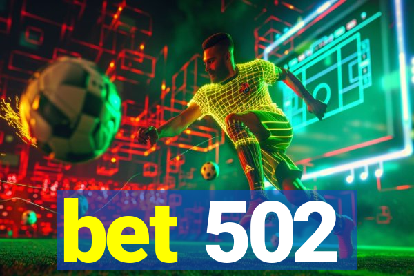 bet 502