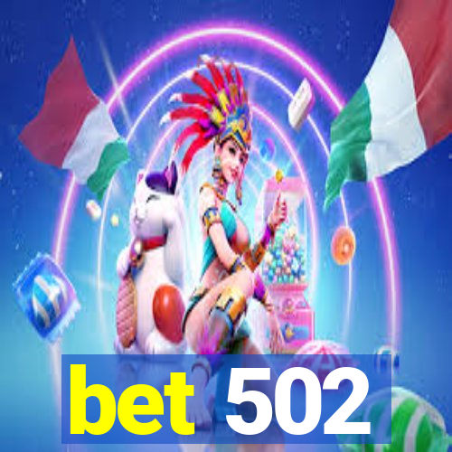 bet 502