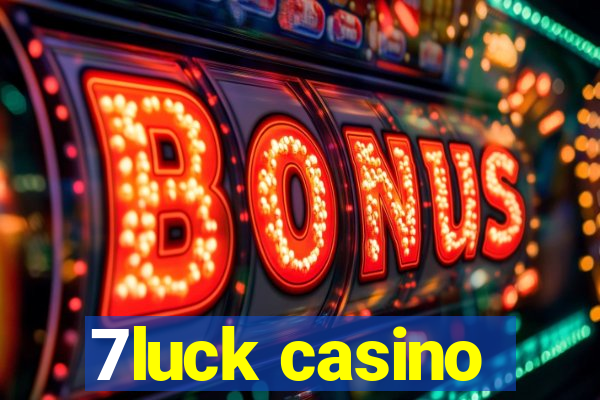 7luck casino