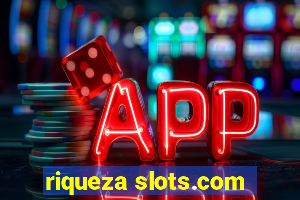 riqueza slots.com