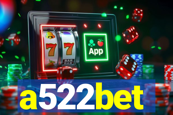 a522bet