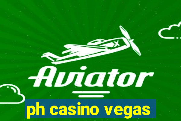 ph casino vegas