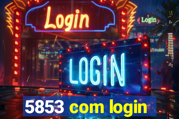 5853 com login