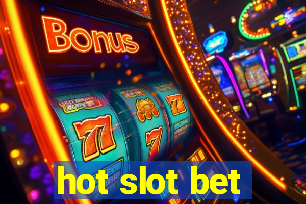 hot slot bet