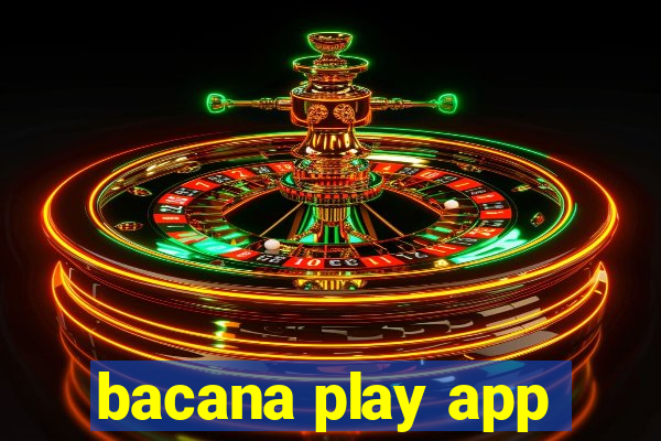 bacana play app