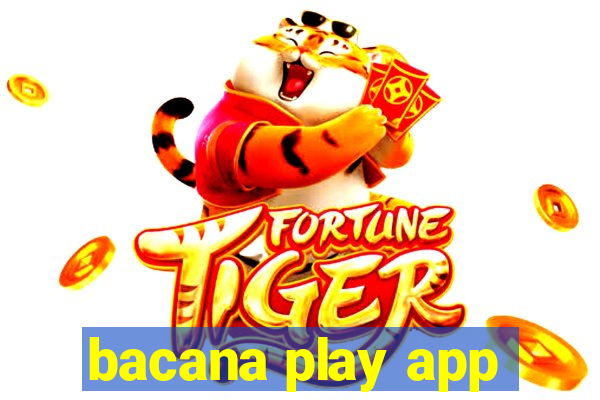 bacana play app