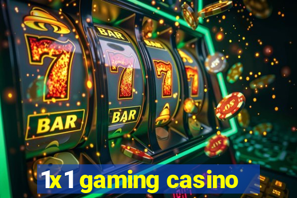 1x1 gaming casino