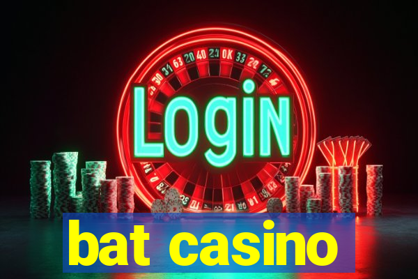 bat casino