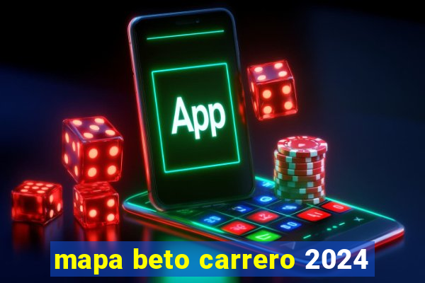 mapa beto carrero 2024