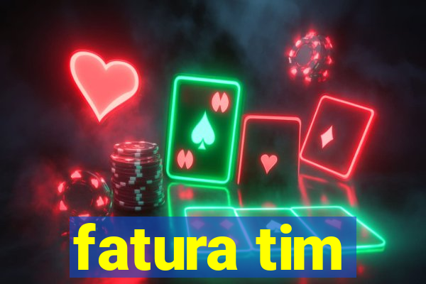 fatura tim