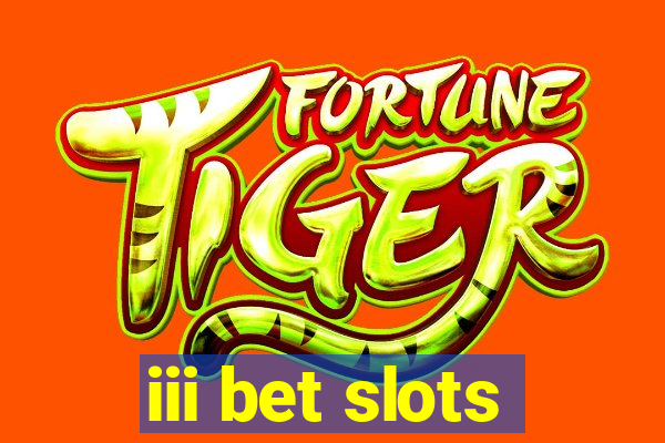 iii bet slots