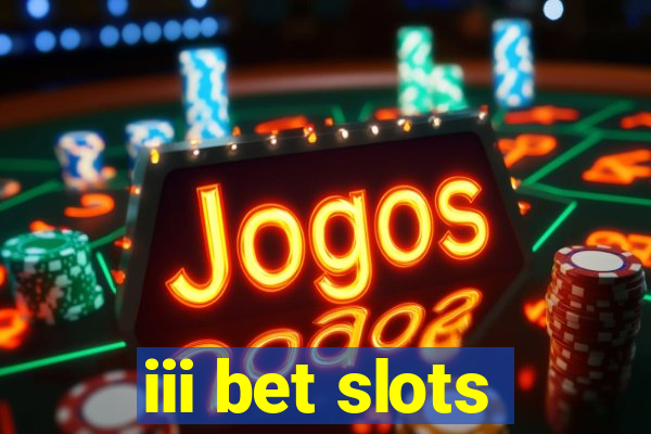 iii bet slots