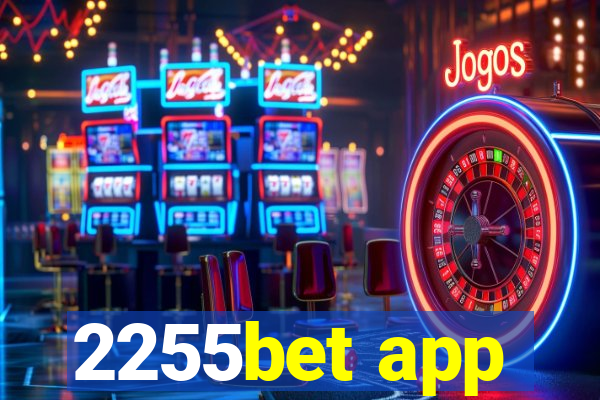 2255bet app