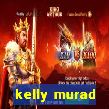 kelly murad