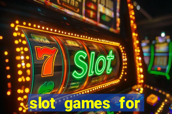 slot games for free no download