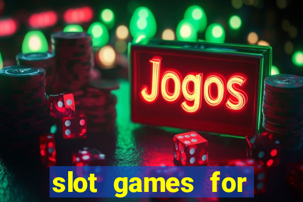 slot games for free no download