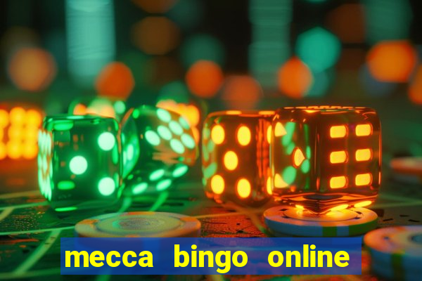 mecca bingo online slots games