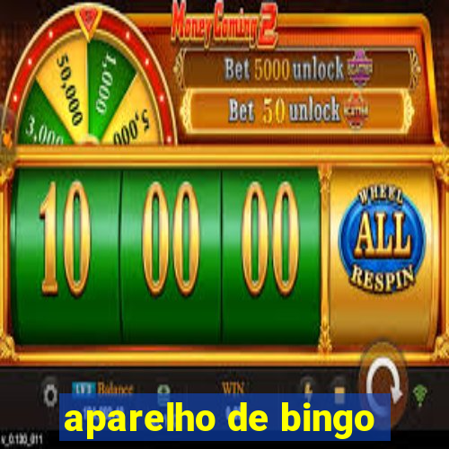 aparelho de bingo