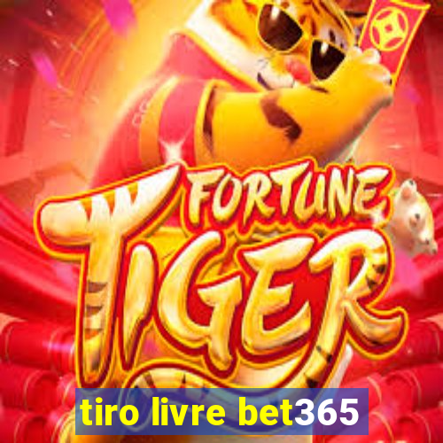 tiro livre bet365