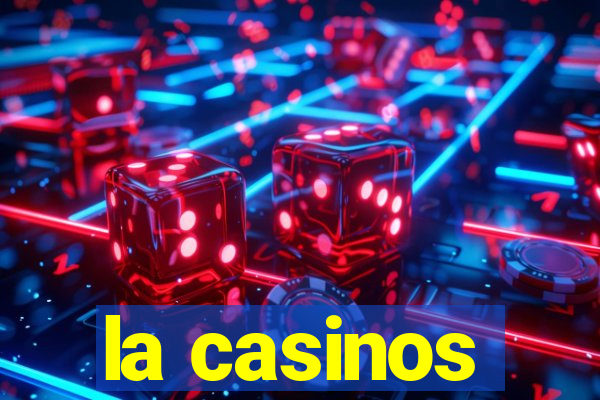 la casinos